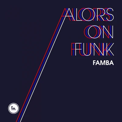 Alors on Funk 專輯 Famba/Kyra Mastro/DLMT