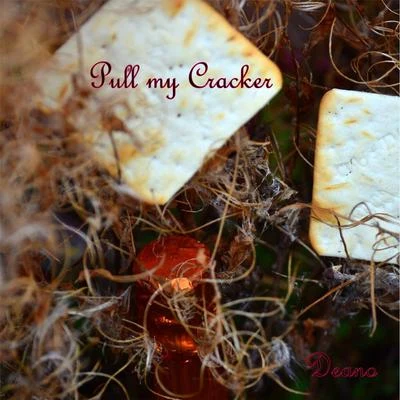 Pull My Cracker 專輯 Deano