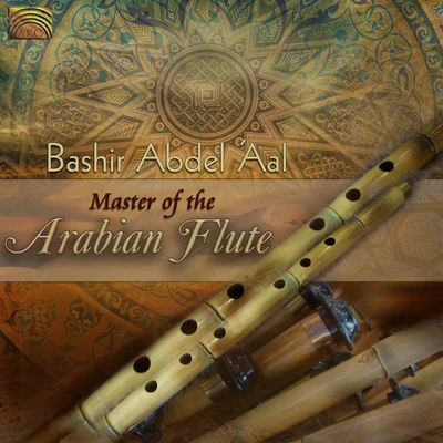 MIDDLE EAST Bashir Abdel Aal: Master of Arabian Flute 專輯 The Native Flute Ensemble/Gondwana Dawn/Bashir Abdel Aal/Elhamy Ezzat/Ragatal