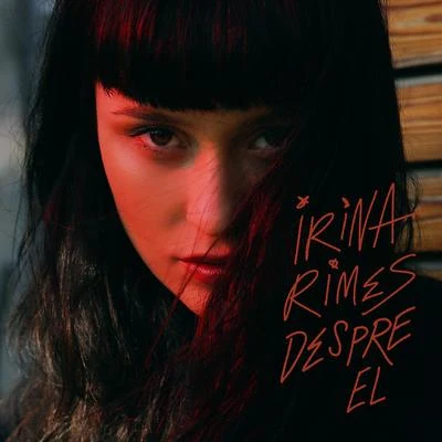 Despre El 专辑 Irina Rimes/Mahmut Orhan