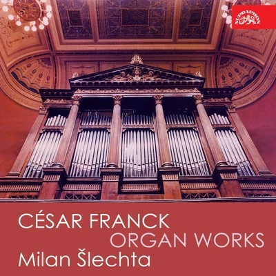 Franck: Organ Works 專輯 Milan Klíčník/Jiri Hanousek/členové Studia autorů Brno/Milan Šlechta/Czech Nonet