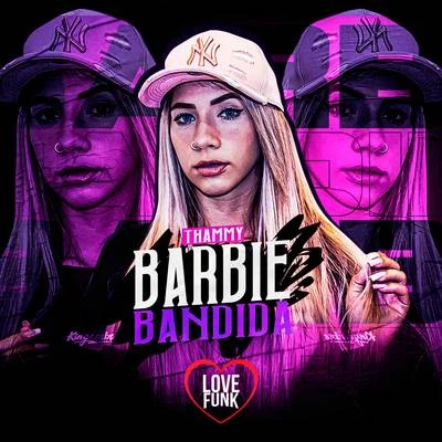 Barbie Bandida 專輯 Love Funk/Selo do Brega/Thammy