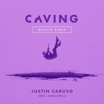 Caving (feat. James Droll) [Mokita Remix] 專輯 James Droll