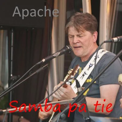 Samba Pa Tie 專輯 Apache