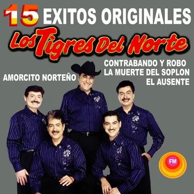 15 Éxitos Originales 專輯 Los Tigres del Norte