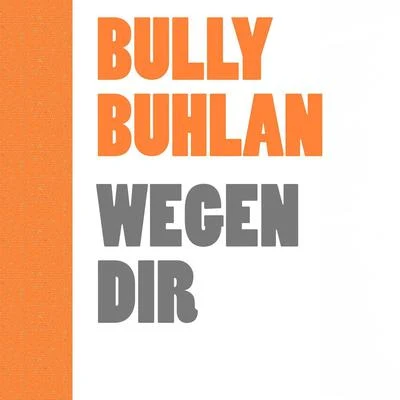 Wegen Dir 專輯 Rita Paul/Bully Buhlan