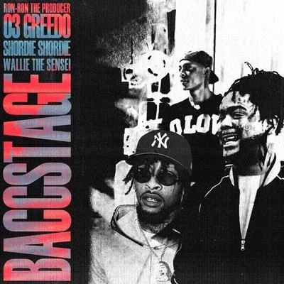 Baccstage (feat. Wallie the Sensei) 專輯 The Outfit, TX/Outlaw Mel/03 Greedo