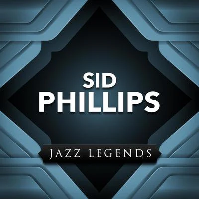 Jazz Legend 專輯 Sid Phillips