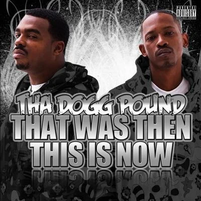 That Was Then This Is Now 專輯 SQZ/Fortay/Tha Dogg Pound/Kerser