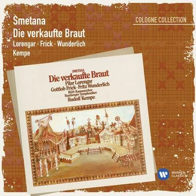 Smetana: Die verkaufte Braut [2007 Remaster] (2007 Remaster) 專輯 Grace Hoffman/Donald McIntyre/Rudolf Kempe/Natsue Von Stegmann/Elke Georg