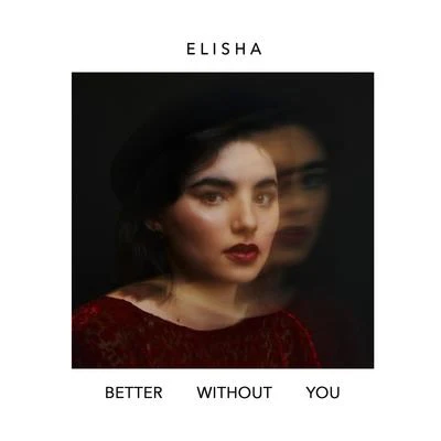 Better Without You 專輯 Elisha/Mr. Pepper