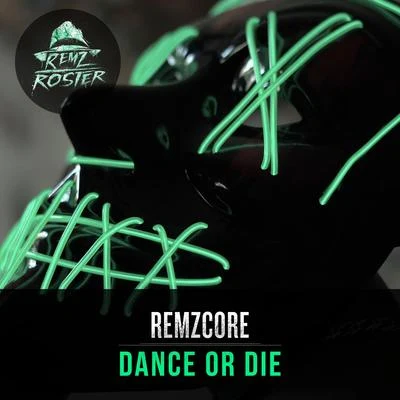 Remzcore Dance or Die