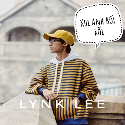 Khi anh bối rối 專輯 Đen/Chi Pu/Lynk Lee