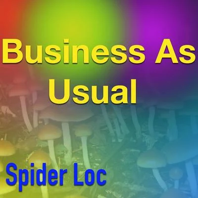 Business As Usual 專輯 Spider Loc