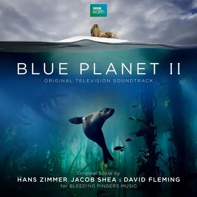 Blue Planet II (Original Television Soundtrack) 專輯 Hans Zimmer