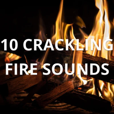 10 Crackling Fire Sounds 專輯 ZEN/Bedtime Baby/Deep Rain Sampling