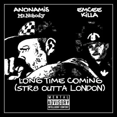 Long Time Coming (Str8 Outta London) 专辑 Mic White/Anonamis Mr.Nobody