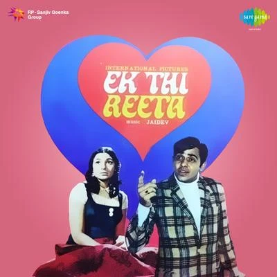 Ek Thi Reeta (Original Motion Picture Soundtrack) 专辑 Jaidev/Manna Dey/Lata Mangeshkar/Madan Mohan