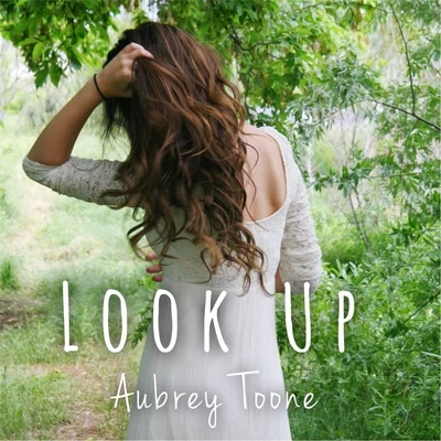 Look Up 专辑 Aubrey Toone