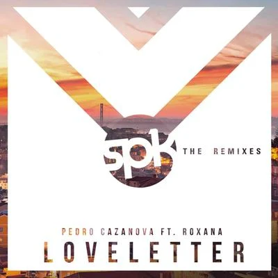 Pedro Cazanova Love Letter (Ft. Roxana)