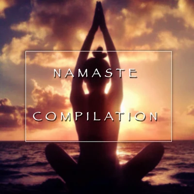 Namaste Compilation: Find Your True Self 專輯 Relaxation Music With Nature Sounds/Angels Of Relaxation/Musique du monde et relaxation