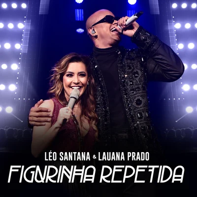 Figurinha Repetida (Ao Vivo) 專輯 Lauana Prado