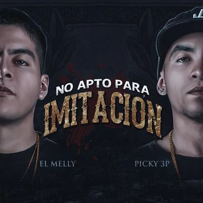 No Apto Para Imitacion 專輯 Mk la Makina/El Melly