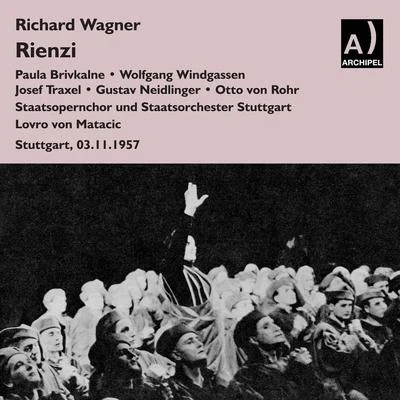 WAGNER, R.: Rienzi [Opera] (Stuttgart State Opera Chorus and Orchestra, Matacic) (1957) 專輯 Lovro von Matacic/Orchestre de Chambre de Lausanne