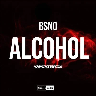 Alcohol (Spanglish Version) 專輯 Keep It Dope/Priscila/Bsno