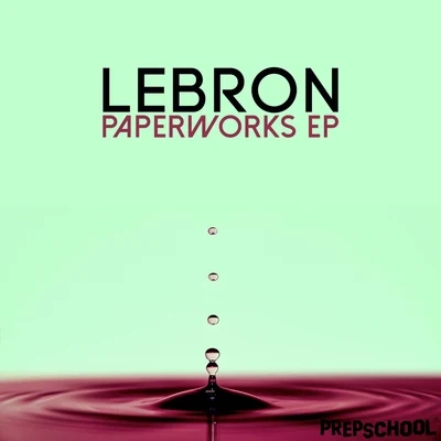 Paperworks EP 專輯 LeBron