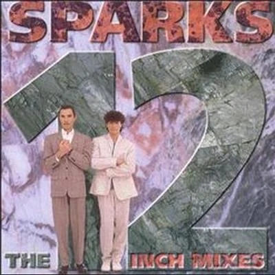 The 12 Inch Mixes 专辑 Sparks