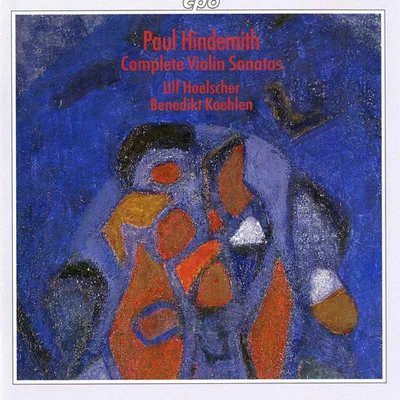 HINDEMITH, P.: Violin Sonatas (Complete) (Hoelscher, Koehlen) 專輯 Ulf Hoelscher