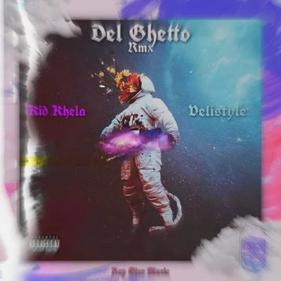 Del Ghetto (feat. Velistyle) 專輯 Kid Khela