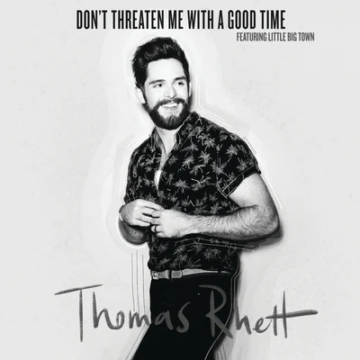 Dont Threaten Me With A Good Time 專輯 Thomas Rhett