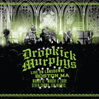 Live On Lansdowne, Boston MA [Deluxe Version] 專輯 Dropkick Murphys