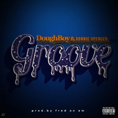 Groove (feat. Ronnie Spencer) 專輯 DoughBoy/功夫胖KungFuPen/step.jad