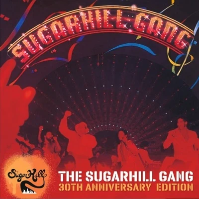 The Sugarhill Gang The Sugarhill Gang - 30th Anniversary Edition