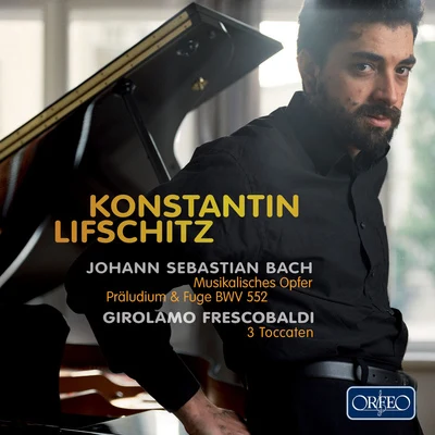 BACH, J.S.: Musical OfferingPrelude and Fugue, BWV 552, "St. Anne" (Lifschitz) 專輯 Konstantin Lifschitz