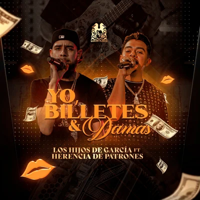 Yo, Billetes y Damas (feat. Herencia de Patrones) 專輯 Los Hijos De Garcia/Hijos de Garcia