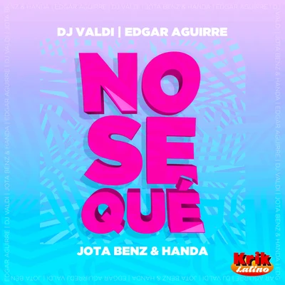 Nosequé 專輯 Elijah King/DJ Valdi