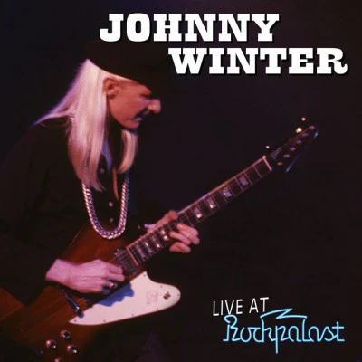 Live Rockpalast 1979 专辑 Johnny Winter