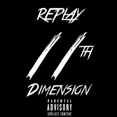 11th Dimension 專輯 Replay