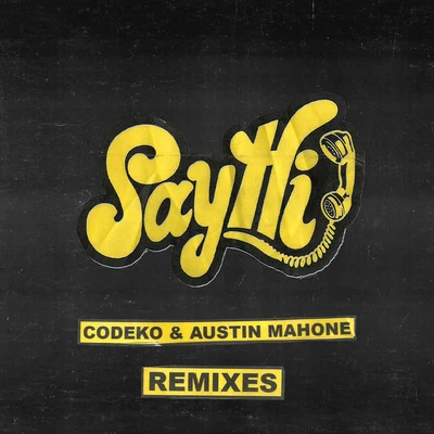 Say Hi Remixes 專輯 Austin Mahone