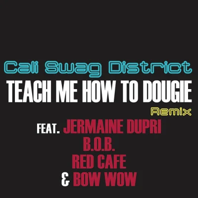 Teach Me How to Dougie (Urban Remix) 專輯 Cali Swag District