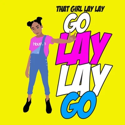 Go Lay Lay Go 專輯 Fatcat/That Girl Lay Lay