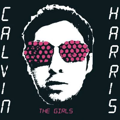 Calvin Harris The Girls