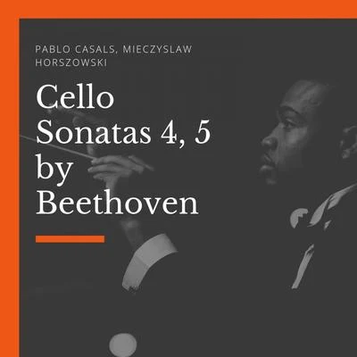 Cello Sonatas 4, 5 by Beethoven 專輯 Pablo Casals