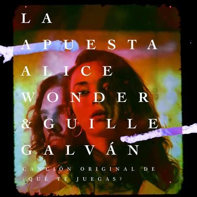 Alice Wonder La Apuesta (Canción Original de ¿Qué te juegas?)