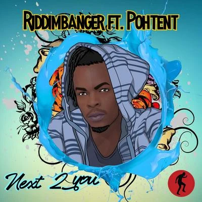 Next 2 You (feat. Pohtent) 专辑 Kaysnap/Riddimbanger