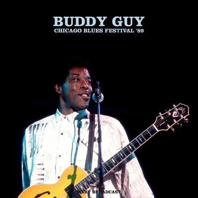 Buddy Guy Chicago Blues Festival (Live 89)